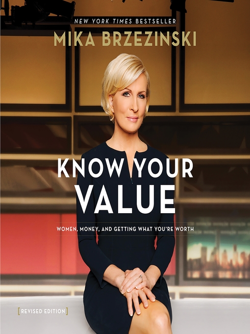 Title details for Know Your Value by Mika Brzezinski - Available